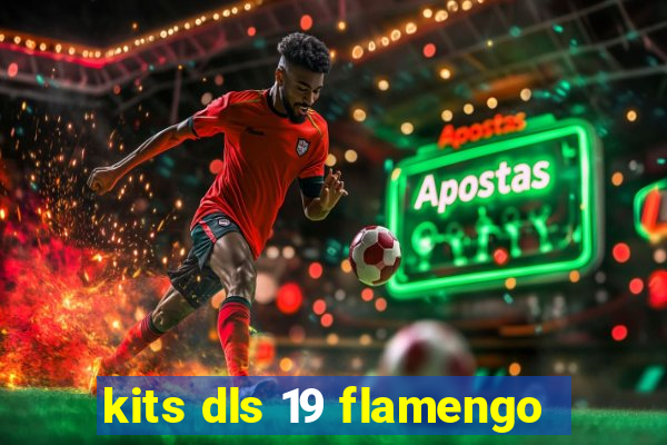 kits dls 19 flamengo